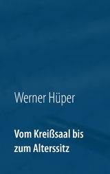 Vom Kreißsaal bis zum Alterssitz - Werner Hüper