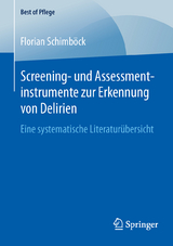 Screening- und Assessmentinstrumente zur Erkennung von Delirien - Florian Schimböck