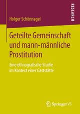 Geteilte Gemeinschaft und mann-männliche Prostitution - Holger Schönnagel