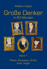 Große Denker in 60 Minuten - Band 1 - Walther Ziegler