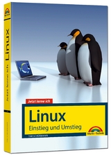 Jetzt lerne ich Linux - Tim Schürmann