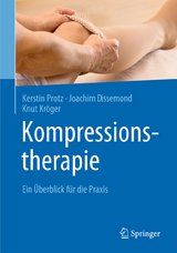 Kompressionstherapie - Kerstin Protz, Joachim Dissemond, Knud Kröger