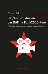 De-/Konstruktionen der RAF im Post-2000-Kino - Corina Erk