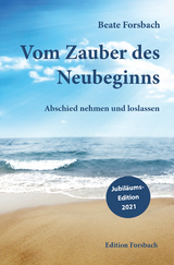 Vom Zauber des Neubeginns - Beate Forsbach