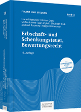 Erbschaft- und Schenkungsteuer, Bewertungsrecht - Harald Horschitz, Walter Groß, Stefan Lahme, Lars Zipfel, Elisabeth Knak, Michael Szczesny, Holger Rüttenauer