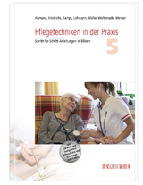 Pflegetechniken in der Praxis 5 - Sabine Hindrichs, Manuela Ahmann, Norbert Kamps, Kai Lohmann, Natascha Möller-Woltemade, Sylke Werner