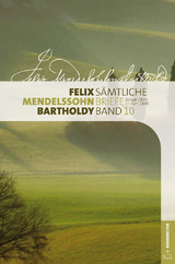 Felix Mendelssohn Bartholdy - Sämtliche Briefe in 12 Bänden - 