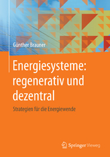 Energiesysteme: regenerativ und dezentral - Günther Brauner