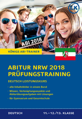 Abitur NRW 2018 Prüfungstraining – Deutsch Leistungskurs. - Ralf Gebauer