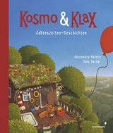 Kosmo & Klax. Jahreszeiten-Geschichten - Alexandra Helmig