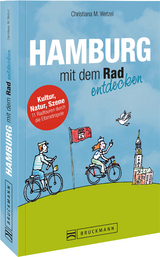 Hamburg mit dem Rad entdecken - Christiana M. Wetzel