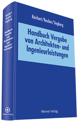Handbuch Vergabe von Architekten- und Ingenieurleistungen - Friedhelm Reichert, Norbert Reuber, Frank Siegburg
