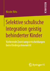 Selektive schulische Integration geistig behinderter Kinder - Nicole Rihs