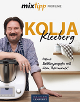 Kolja Kleeberg: Meine Lieblingsrezepte für den Thermomix - Kolja Kleeberg