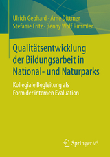 Qualitätsentwicklung der Bildungsarbeit in National- und Naturparks - Ulrich Gebhard, Arne Dittmer, Stefanie Fritz, Benny Wolf Rimmler