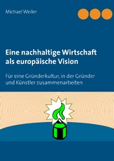 Eine nachhaltige Wirtschaft als europäische Vision - Michael Weiler