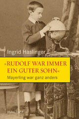 »Rudolf war immer ein guter Sohn« - Haslinger, Ingrid