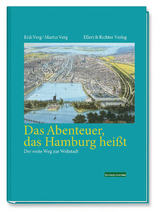 Das Abenteuer das Hamburg heißt - Erik Verg, Martin Verg, Prof. Dr. Franklin Kopitzsch