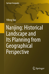 Nanjing: Historical Landscape and Its Planning from Geographical Perspective - Yifeng Yao