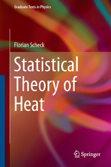 Statistical Theory of Heat - Florian Scheck