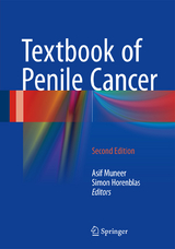 Textbook of Penile Cancer - Muneer, Asif; Horenblas, Simon
