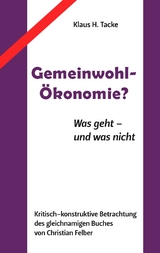 Gemeinwohl-Ökonomie? - Klaus H. Tacke