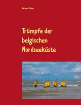 Trümpfe der belgischen Nordseeküste - Gerhard Köhler