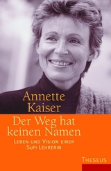 Der Weg hat keinen Namen - Annette Kaiser