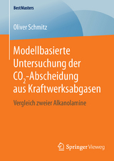 Modellbasierte Untersuchung der CO2-Abscheidung aus Kraftwerksabgasen - Oliver Schmitz