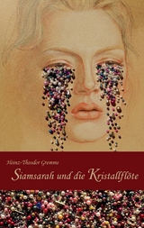 Siamsarah und die Kristallflöte - Heinz-Theodor Gremme