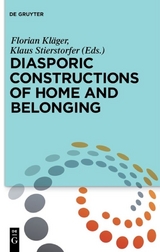 Diasporic Constructions of Home and Belonging - 