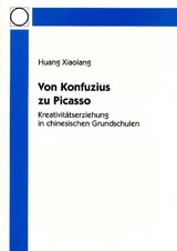 Von Konfuzius zu Picasso - Huang, Xiaolang