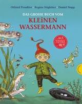Der kleine Wassermann: Das große Buch vom kleinen Wassermann - Otfried Preußler, Regine Stigloher