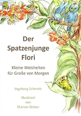 Der Spatzenjunge Flori - Ingeborg Schmelz