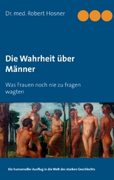 Die Wahrheit über Männer - Robert Hosner