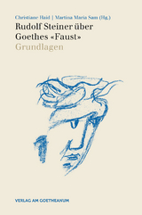 Rudolf Steiner über Goethes "Faust" - 