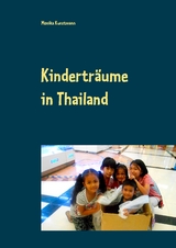 Kinderträume in Thailand - Monika Kunstmann