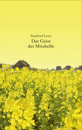 Der Geist der Mirabelle - Siegfried Lenz