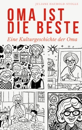 Oma ist die Beste - Juliane Haubold-Stolle