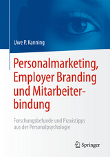 Personalmarketing, Employer Branding und Mitarbeiterbindung - Uwe Peter Kanning