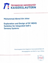 Exploration and Design of DC MEMS Switches for Integrated Self-x Sensory Systems - Muhammad Akmal bin Johar
