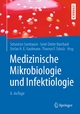 Medizinische Mikrobiologie und Infektiologie (Springer-Lehrbuch)