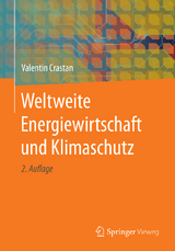 Weltweite Energiewirtschaft und Klimaschutz - Crastan, Valentin