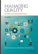Managing Quality - Dale, Barrie G.; Bamford, David; van der Wiele, Ton