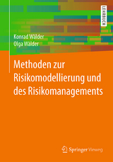 Methoden zur Risikomodellierung und des Risikomanagements - Konrad Wälder, Olga Wälder