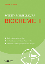Wiley-Schnellkurs Biochemie II - Frank Schmidt