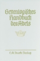 Genealogisches Handbuch des Adels. Enthaltend Fürstliche, Gräfliche,... / Adelige Häuser / Abteilung B. Briefadel - Hans F von Ehrenbrook; Walter von Hueck