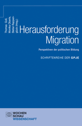 Herausforderung Migration: Perspektiven der politischen Bildung - 