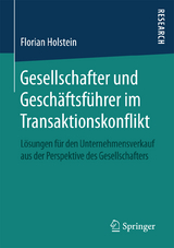 Gesellschafter und Geschäftsführer im Transaktionskonflikt - Florian Holstein