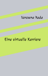 Eine virtuelle Karriere - Verowna Rada